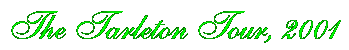 Tarleton Tour 2001