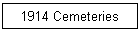 1914 Cemeteries