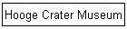 Hooge Crater Museum