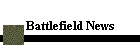 Battlefield News