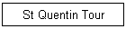 St Quentin Tour