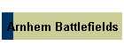 Arnhem Battlefields