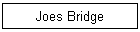 Joes Bridge