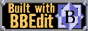 Built with BBEdit