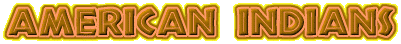 American Indians - Native Americans
