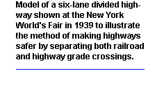 Model of a six-lane divided highway shown at the 1939 New York World's Fair.